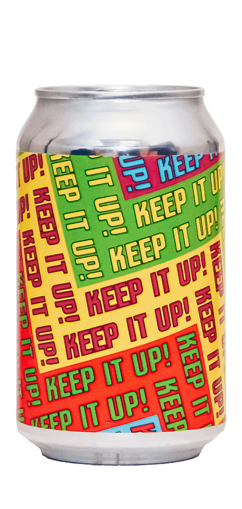 Keep It Up!
